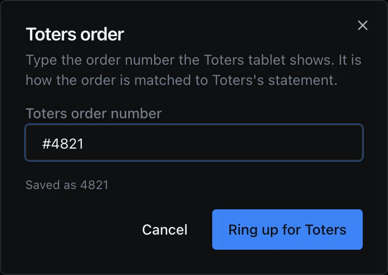 The Toters order dialog: Toters order number with #4821 typed, Saved as 4821 under it, and the buttons Cancel and Ring up for Toters.