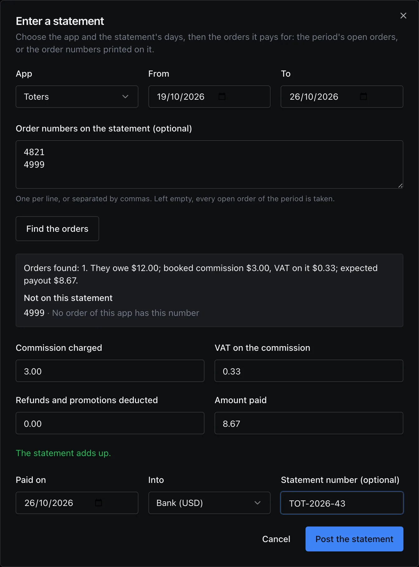 Enter a statement: App Toters, From 19/10/2026, To 26/10/2026, Order numbers on the statement 4821 and 4999, then Orders found: 1. They owe $12.00; booked commission $3.00, VAT on it $0.33; expected payout $8.67. Not on this statement: 4999, No order of this app has this number. Commission charged 3.00, VAT on the commission 0.33, Refunds and promotions deducted 0.00, Amount paid 8.67, The statement adds up., Paid on 26/10/2026, Into Bank (USD), Statement number TOT-2026-43, and the button Post the statement.