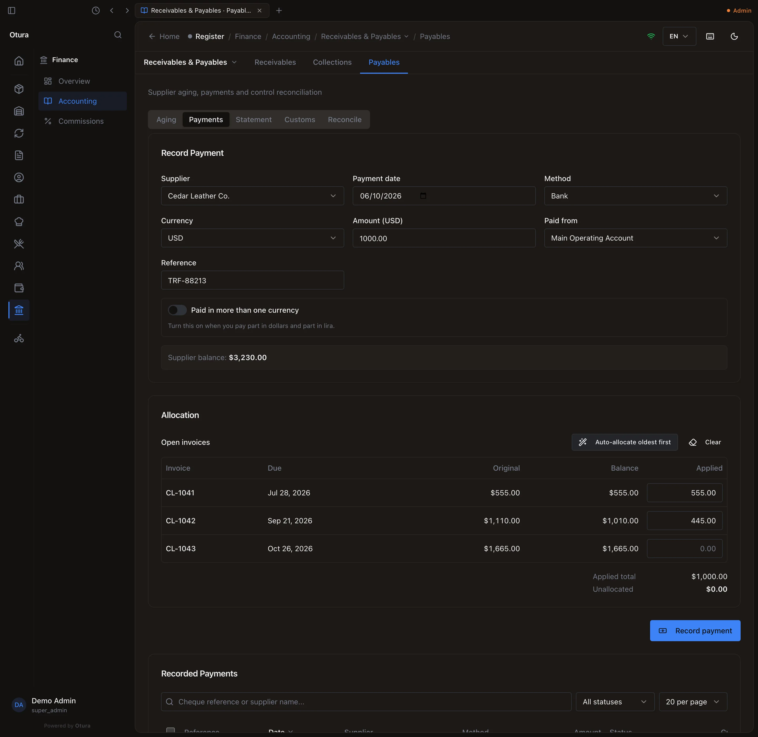 Record Payment: Supplier Cedar Leather Co., Payment date 06/10/2026, Method Bank, Currency USD, Amount (USD) 1000.00, Paid from Main Operating Account, Reference TRF-88213, Supplier balance $3,230.00; Allocation: CL-1041 due Jul 28 $555.00 balance $555.00 applied 555.00; CL-1042 due Sep 21 $1,110.00 balance $1,010.00 applied 445.00; CL-1043 due Oct 26 $1,665.00 balance $1,665.00 applied 0.00; Applied total $1,000.00, Unallocated $0.00; Record payment.
